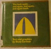 Front cover of The look again-- and again, and again, and again book by Beau Gardner
