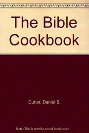 Cover of The Bible cookbook by Daniel S. Cutler