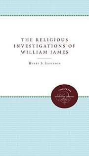 Front cover of The religious investigations of William James by Henry S. Levinson