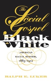 Front cover of The social gospel in black and white by Ralph Luker