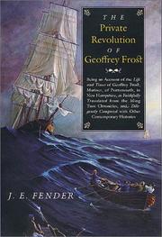 Front cover of The Private Revolution of Geoffrey Frost by J. E. Fender