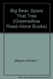 Cover of Big Bear, spare that tree by Richard J. Margolis