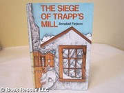 Front cover of The siege of Trapp's Mill by Annabel Farjeon