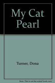 Front cover of My cat Pearl by Dona Turner