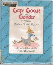 Front cover of Gray Goose and Gander and Other Mother Goose Rhymes by Anne F. Rockwell