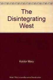 Front cover of The disintegrating West by Mary Kaldor