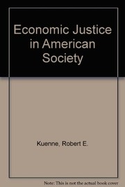 Cover of Economic justice in American society by Robert E. Kuenne