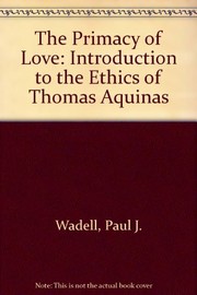 Cover of The primacy of love by Paul J. Wadell