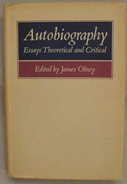 Front cover of Autobiography, essays theoretical and critical by James Olney
