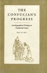 Cover of The Confucian's progress by Pei-yi Wu
