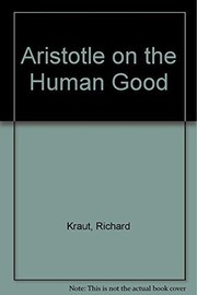 Front cover of Aristotle on the human good by Richard Kraut