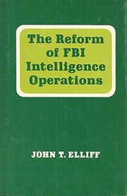 Front cover of The reform of FBI intelligence operations by John T. Elliff