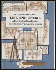 Front cover of Like and unlike: a first look at classification by Solveig Paulson Russell