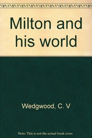 Cover of Milton and his world by Veronica Wedgwood
