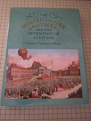 Cover of The Montgolfier brothers and the invention of aviation, 1783-1784 by Charles Coulston Gillispie