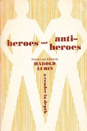 Front cover of HEROES AND ANTI-HEROES A REader in Depth by Harold Lubin