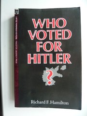 Cover of Who voted for Hitler? by Richard F. Hamilton