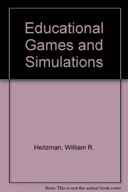 Cover of Educational games and simulations by William Ray Heitzmann