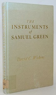 Front cover of The instruments of Samuel Green by David C. Wickens