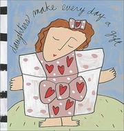 Front cover of Daughters Make Every Day a Gift (Gestures of Kindness) by Sandra Magsamen