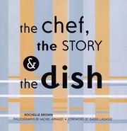 Front cover of Chef, the Story & the Dish, The by Rochelle Brown