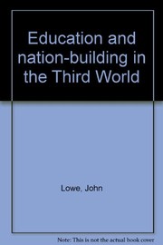 Front cover of Education and nation-building in the Third World by Lowe, John