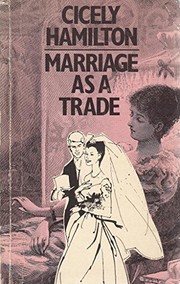 Cover of Marriage as a trade by Cicely Mary Hamilton