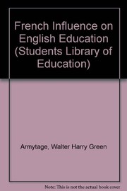 Cover of The French influence on English education by W. H. G. Armytage