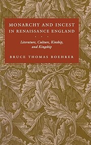 Front cover of Monarchy and incest in Renaissance England by Bruce Thomas Boehrer