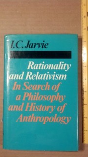 Cover of Rationality and relativism by Ian Charles Jarvie
