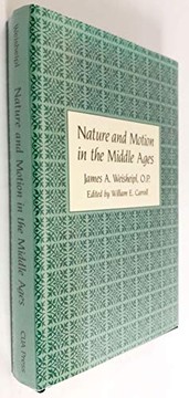 Front cover of Nature and motion in the Middle Ages by James A. Weisheipl