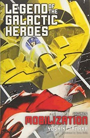 Cover of Legend of the Galactic Heroes, Vol. 5: Mobilization by Yoshiki Tanaka