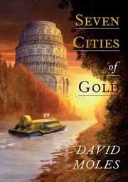 Front cover of Seven Cities Of Gold [hc] by David Moles
