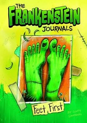 Front cover of The Frankenstein Journals: Feet First by Scott Sonneborn
