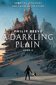 Front cover of A Darkling Plain (Mortal Engines, Book 4) by Philip Reeve
