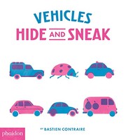 Front cover of Vehicles Hide and Sneak by Bastien Contraire