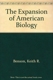 Front cover of The Expansion of American biology by Keith Rodney Benson
