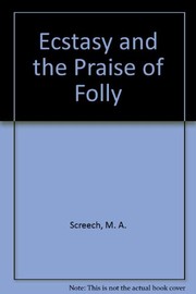 Front cover of Ecstasy and The praise of folly by Screech, M. A.