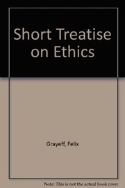 Front cover of A short treatise on ethics by Felix Grayeff