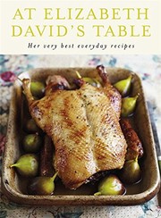 Front cover of At Elizabeth David's Table: Her Very Best Everyday Recipes by Elizabeth David