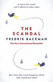 Front cover of The Scandal: Published in the U.S. as Beartown by Fredrik Backman