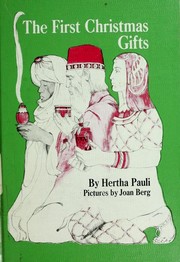 Front cover of The first Christmas gifts by Pauli Hertha