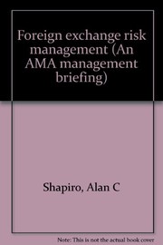 Cover of Foreign exchange risk management by Alan C. Shapiro
