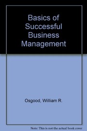 Front cover of Basics of successful business management by Osgood, William R.