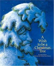 Front cover of A Wish to Be a Christmas Tree by Colleen Monroe