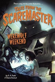 Front cover of Werewolf Weekend (Turtleback School & Library Binding Edition) (Tales from the Scaremaster) by B. A. Frade