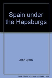Cover of Spain under the Habsburgs by John Lynch