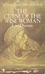 Front cover of The curse of the wise woman by Lord Dunsany