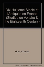 Cover of Le dix-huitième siècle et l'antiquité en France, 1680-1789 by Chantal Grell