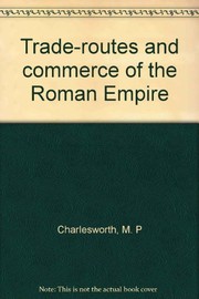 Front cover of Trade-routes and commerce of the Roman Empire by M. P. Charlesworth